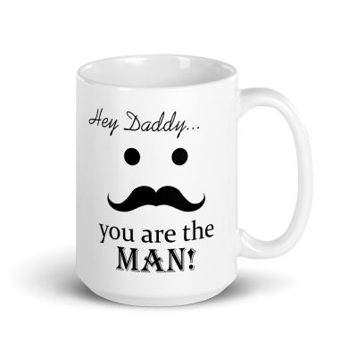 Hey Daddy You The Man Mug