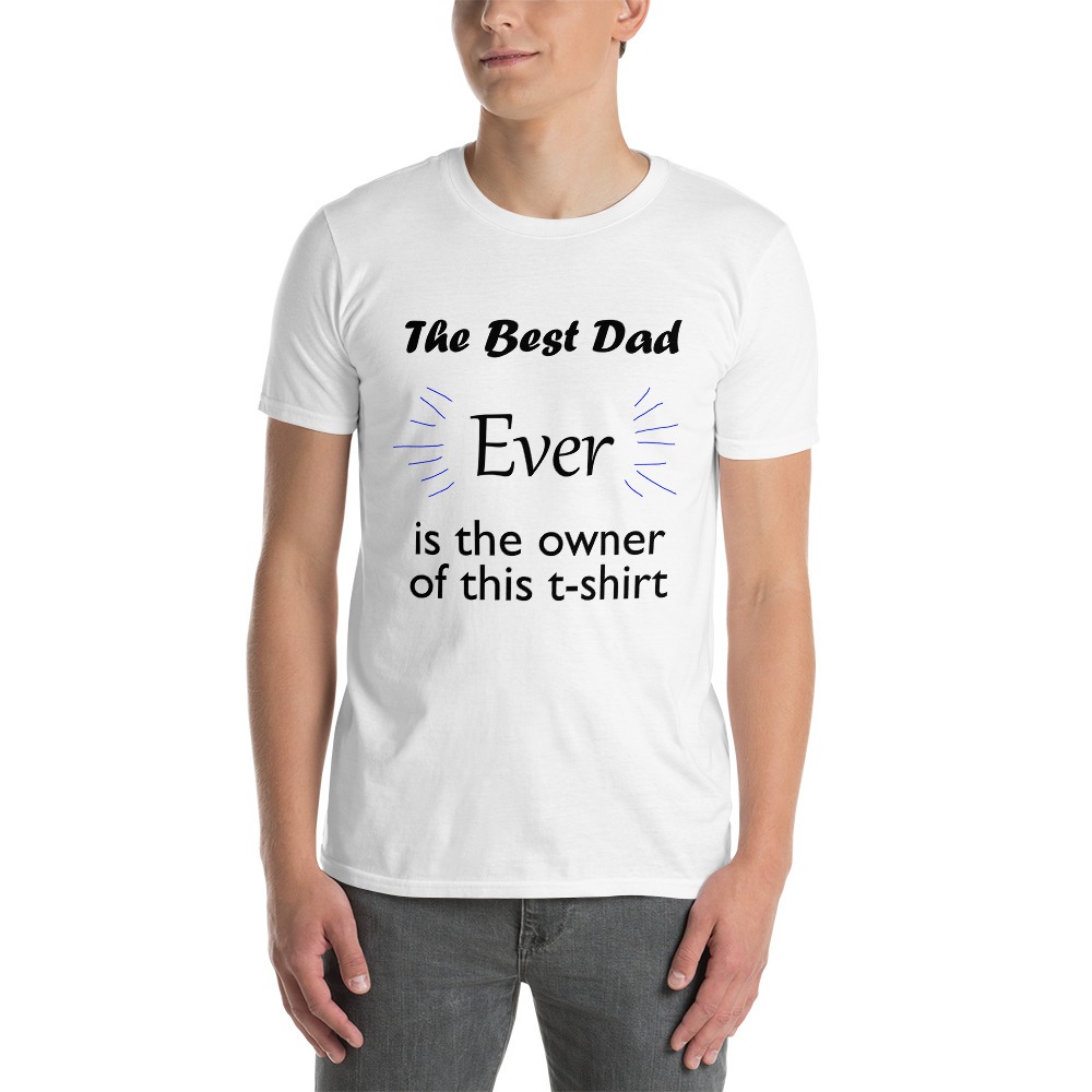 The Best Dad Ever Unisex T-Shirt - Image 2